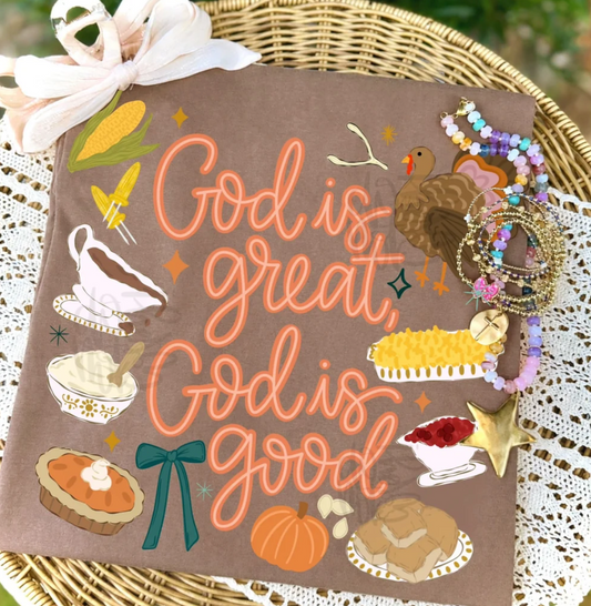 God Is Great, God Is Good Thanksgiving Graphic Tee 🤎