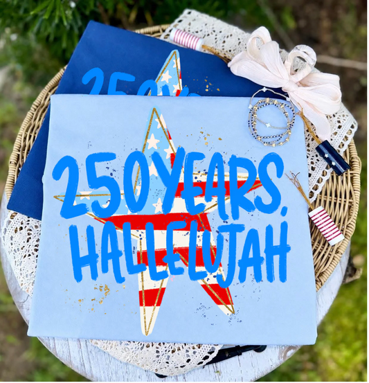 250 Years, Hallelujah Tee