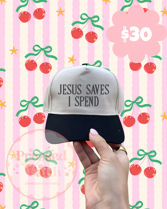 Jesus Saves I Spend Embroidered Hat
